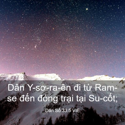 Picture 03 - Dân Số 33:5 VIE - Dân Y-sơ-ra-ên đi từ Ram-se đến đóng - Bible Verse Picture