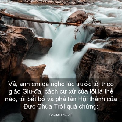 Picture 03 - Ga-la-ti 1:13 VIE - Vả, anh em đã nghe lúc trước tôi theo - Bible Verse Picture