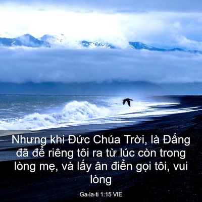 Picture 03 - Ga-la-ti 1:15 VIE - Nhưng khi Đức Chúa Trời, là Đấng đã - Bible Verse Picture