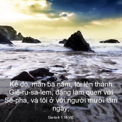 Picture 03 - Ga-la-ti 1:18 VIE - Kế đó, mãn ba năm, tôi lên thành - Bible Verse Picture