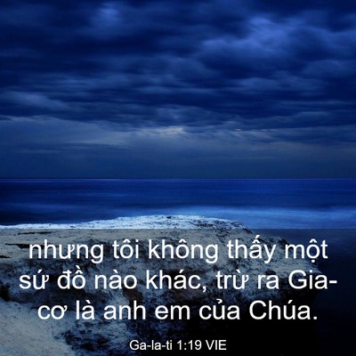 Picture 03 - Ga-la-ti 1:19 VIE - nhưng tôi không thấy một sứ đồ nào - Bible Verse Picture
