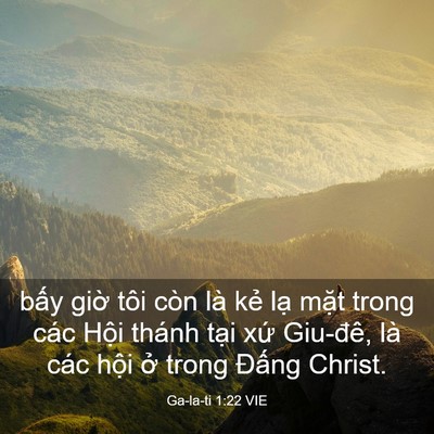 Picture 03 - Ga-la-ti 1:22 VIE - bấy giờ tôi còn là kẻ lạ mặt trong - Bible Verse Picture