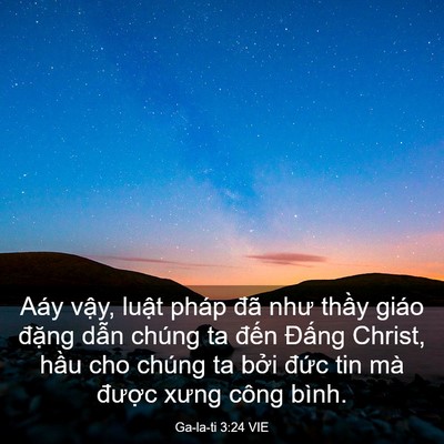 Picture 03 - Ga-la-ti 3:24 VIE - Aáy vậy, luật pháp đã như thầy giáo - Bible Verse Picture