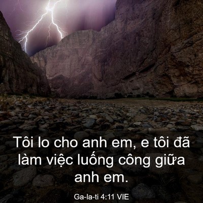 Picture 03 - Ga-la-ti 4:11 VIE - Tôi lo cho anh em, e tôi đã làm việc - Bible Verse Picture