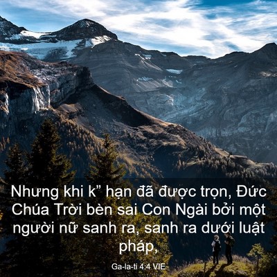 Picture 03 - Ga-la-ti 4:4 VIE - Nhưng khi k” hạn đã được trọn, - Bible Verse Picture