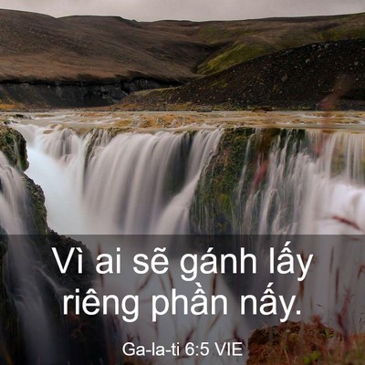 Picture 03 - Ga-la-ti 6:5 VIE - Vì ai sẽ gánh lấy riêng phần - Bible Verse Picture