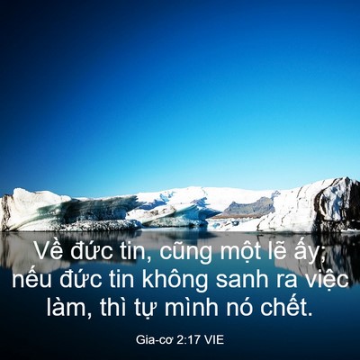 Picture 03 - Gia-cơ 2:17 VIE - Về đức tin, cũng một lẽ ấy; nếu - Bible Verse Picture