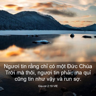 Picture 03 - Gia-cơ 2:19 VIE - Ngươi tin rằng chỉ có một Đức Chúa - Bible Verse Picture