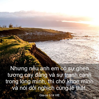 Picture 03 - Gia-cơ 3:14 VIE - Nhưng nếu anh em có sự ghen tương cay - Bible Verse Picture