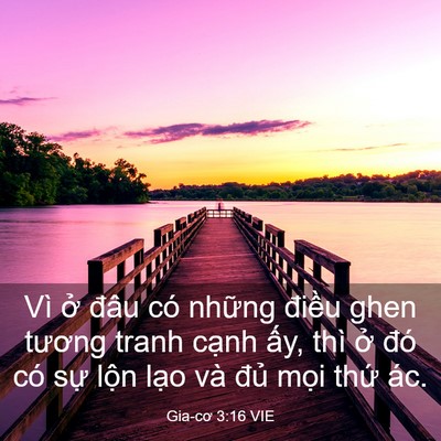 Picture 03 - Gia-cơ 3:16 VIE - Vì ở đâu có những điều ghen tương - Bible Verse Picture