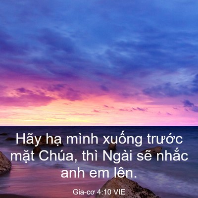 Picture 03 - Gia-cơ 4:10 VIE - Hãy hạ mình xuống trước mặt Chúa, - Bible Verse Picture