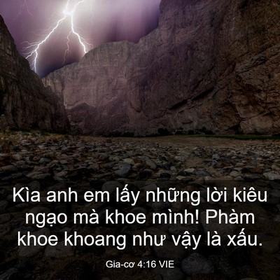 Picture 03 - Gia-cơ 4:16 VIE - Kìa anh em lấy những lời kiêu ngạo mà - Bible Verse Picture