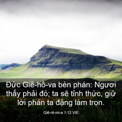 Picture 03 - Giê-rê-mi-a 1:12 VIE - Đức Giê-hô-va bèn phán: Ngươi thấy - Bible Verse Picture