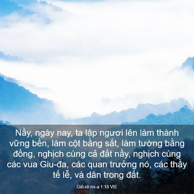 Picture 03 - Giê-rê-mi-a 1:18 VIE - Nầy, ngày nay, ta lập ngươi lên làm - Bible Verse Picture