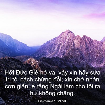 Picture 03 - Giê-rê-mi-a 10:24 VIE - Hỡi Đức Giê-hô-va, vậy xin hãy sửa - Bible Verse Picture