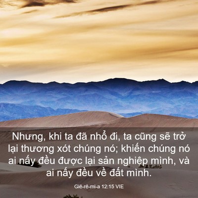 Picture 03 - Giê-rê-mi-a 12:15 VIE - Nhưng, khi ta đã nhổ đi, ta cũng sẽ - Bible Verse Picture