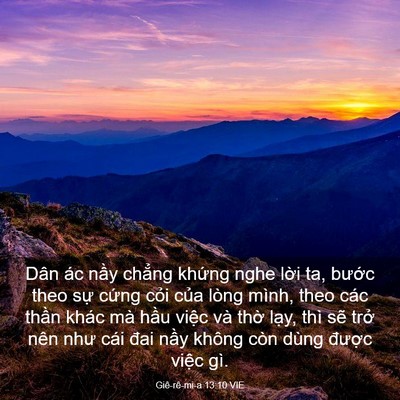 Picture 03 - Giê-rê-mi-a 13:10 VIE - Dân ác nầy chẳng khứng nghe lời ta, - Bible Verse Picture