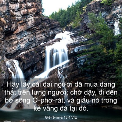 Picture 03 - Giê-rê-mi-a 13:4 VIE - Hãy lấy cái đai ngươi đã mua đang - Bible Verse Picture