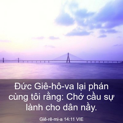 Picture 03 - Giê-rê-mi-a 14:11 VIE - Đức Giê-hô-va lại phán cùng tôi rằng: - Bible Verse Picture