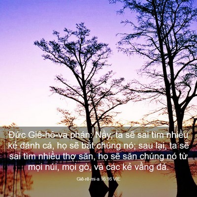 Picture 03 - Giê-rê-mi-a 16:16 VIE - Đức Giê-hô-va phán: Nầy, ta sẽ sai tìm - Bible Verse Picture