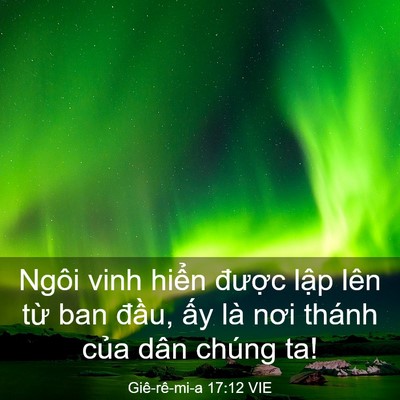 Picture 03 - Giê-rê-mi-a 17:12 VIE - Ngôi vinh hiển được lập lên từ ban - Bible Verse Picture