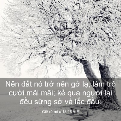 Picture 03 - Giê-rê-mi-a 18:16 VIE - Nên đất nó trở nên gở lạ, làm trò - Bible Verse Picture