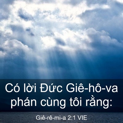 Picture 03 - Giê-rê-mi-a 2:1 VIE - Có lời Đức Giê-hô-va phán cùng tôi - Bible Verse Picture
