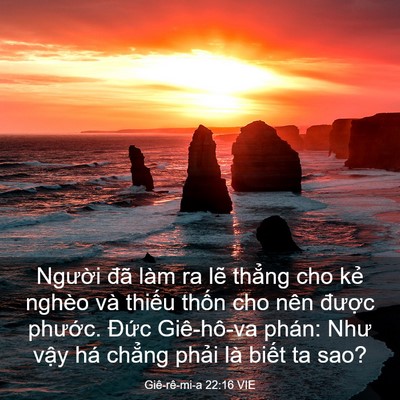 Picture 03 - Giê-rê-mi-a 22:16 VIE - Người đã làm ra lẽ thẳng cho kẻ - Bible Verse Picture