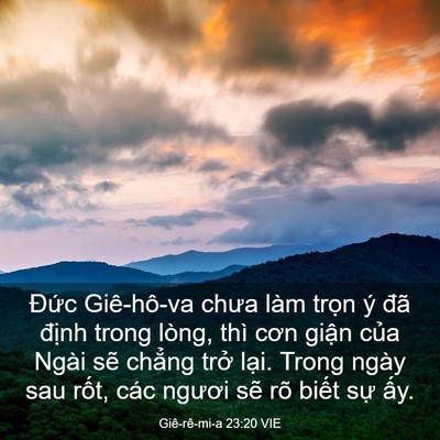 Picture 03 - Giê-rê-mi-a 23:20 VIE - Đức Giê-hô-va chưa làm trọn ý đã - Bible Verse Picture