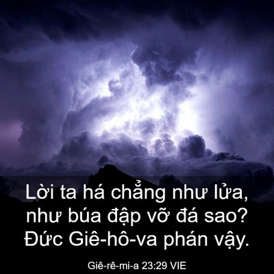 Picture 03 - Giê-rê-mi-a 23:29 VIE - Lời ta há chẳng như lửa, như búa đập - Bible Verse Picture