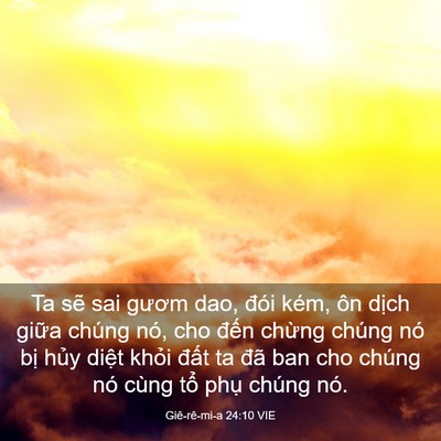 Picture 03 - Giê-rê-mi-a 24:10 VIE - Ta sẽ sai gươm dao, đói kém, ôn dịch - Bible Verse Picture