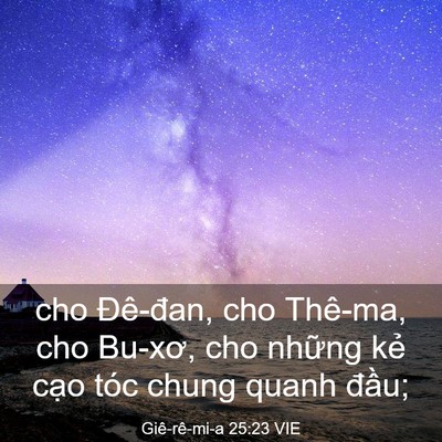 Picture 03 - Giê-rê-mi-a 25:23 VIE - cho Đê-đan, cho Thê-ma, cho Bu-xơ, cho - Bible Verse Picture