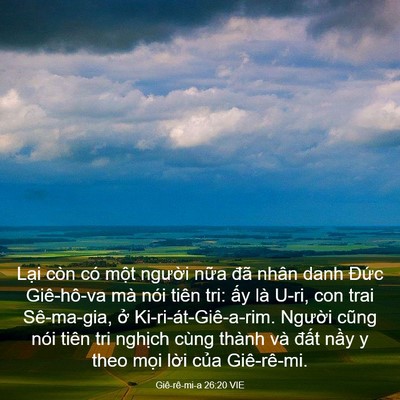 Picture 03 - Giê-rê-mi-a 26:20 VIE - Lại còn có một người nữa đã nhân - Bible Verse Picture