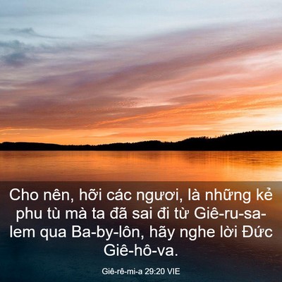 Picture 03 - Giê-rê-mi-a 29:20 VIE - Cho nên, hỡi các ngươi, là những kẻ - Bible Verse Picture