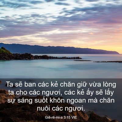 Picture 03 - Giê-rê-mi-a 3:15 VIE - Ta sẽ ban các kẻ chăn giữ vừa lòng ta - Bible Verse Picture