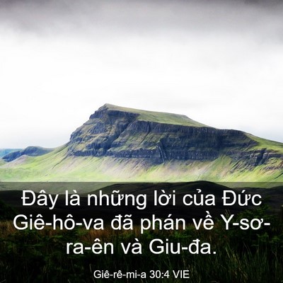 Picture 03 - Giê-rê-mi-a 30:4 VIE - Đây là những lời của Đức Giê-hô-va - Bible Verse Picture