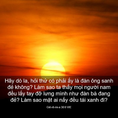 Picture 03 - Giê-rê-mi-a 30:6 VIE - Hãy dò la, hỏi thử có phải ấy là - Bible Verse Picture