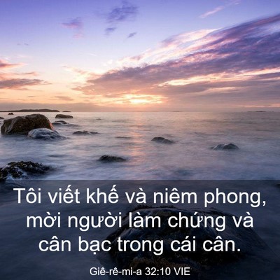 Picture 03 - Giê-rê-mi-a 32:10 VIE - Tôi viết khế và niêm phong, mời người - Bible Verse Picture
