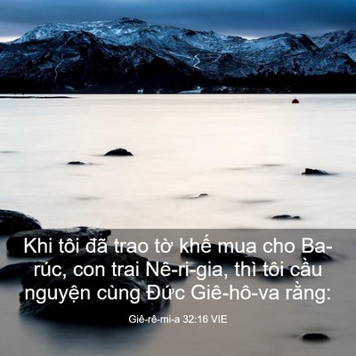 Picture 03 - Giê-rê-mi-a 32:16 VIE - Khi tôi đã trao tờ khế mua cho Ba-rúc, - Bible Verse Picture