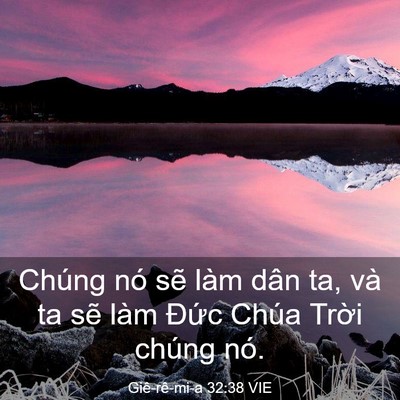 Picture 03 - Giê-rê-mi-a 32:38 VIE - Chúng nó sẽ làm dân ta, và ta sẽ làm - Bible Verse Picture