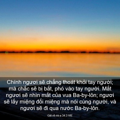 Picture 03 - Giê-rê-mi-a 34:3 VIE - Chính ngươi sẽ chẳng thoát khỏi tay - Bible Verse Picture