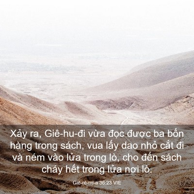 Picture 03 - Giê-rê-mi-a 36:23 VIE - Xảy ra, Giê-hu-đi vừa đọc được ba - Bible Verse Picture