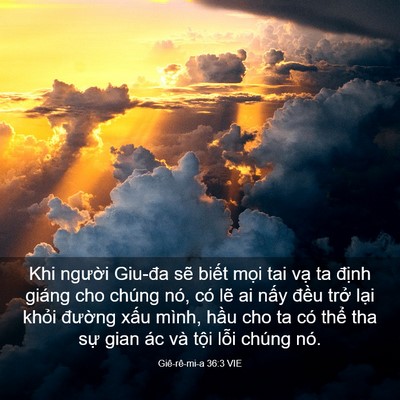 Picture 03 - Giê-rê-mi-a 36:3 VIE - Khi người Giu-đa sẽ biết mọi tai vạ - Bible Verse Picture