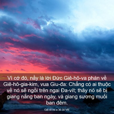 Picture 03 - Giê-rê-mi-a 36:30 VIE - Vì cớ đó, nầy là lời Đức Giê-hô-va - Bible Verse Picture