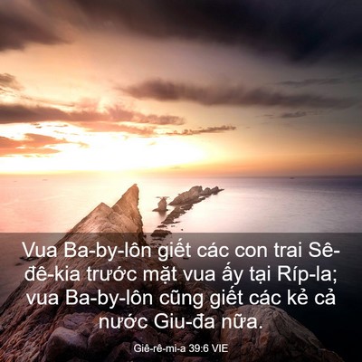 Picture 03 - Giê-rê-mi-a 39:6 VIE - Vua Ba-by-lôn giết các con trai Sê-đê-kia - Bible Verse Picture