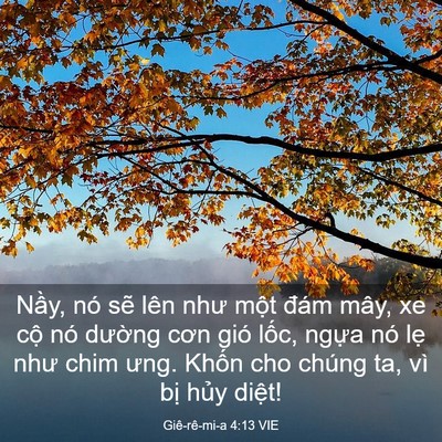 Picture 03 - Giê-rê-mi-a 4:13 VIE - Nầy, nó sẽ lên như một đám mây, xe - Bible Verse Picture