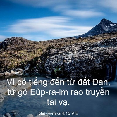 Picture 03 - Giê-rê-mi-a 4:15 VIE - Vì có tiếng đến từ đất Đan, từ gò - Bible Verse Picture