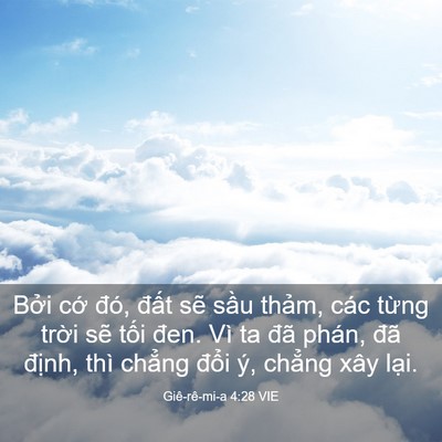 Picture 03 - Giê-rê-mi-a 4:28 VIE - Bởi cớ đó, đất sẽ sầu thảm, các - Bible Verse Picture