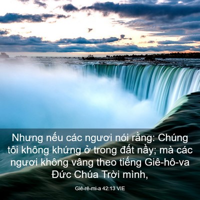 Picture 03 - Giê-rê-mi-a 42:13 VIE - Nhưng nếu các ngươi nói rằng: Chúng - Bible Verse Picture