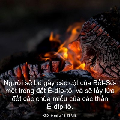 Picture 03 - Giê-rê-mi-a 43:13 VIE - Người sẽ bẻ gãy các cột của - Bible Verse Picture